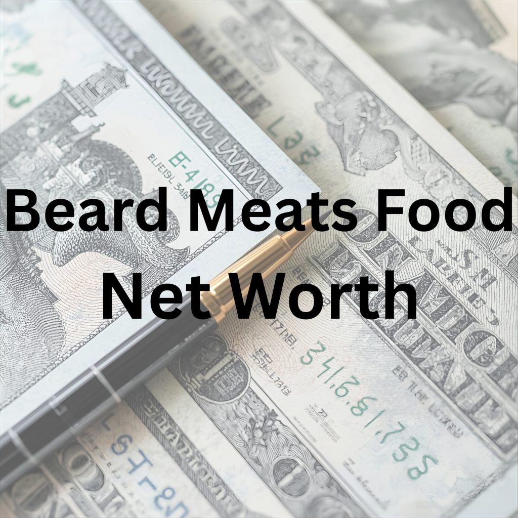 Beard Meats Food net worth