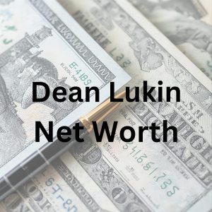 Dean Lukin net worth