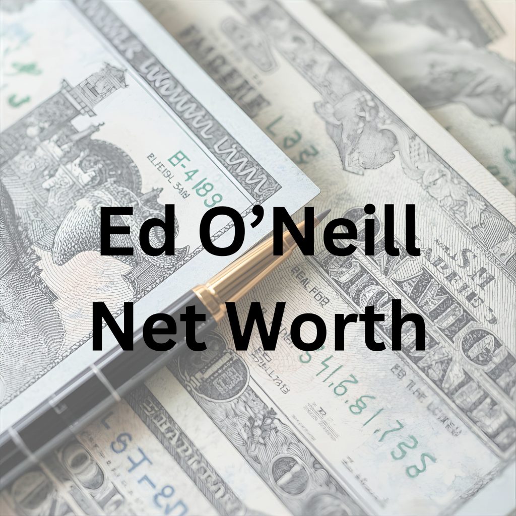 Ed O'Neill net worth
