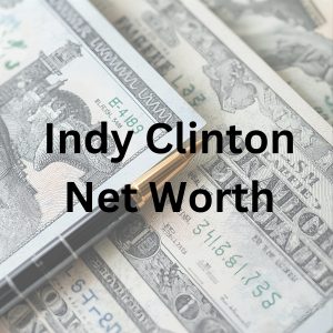 Indy Clinton net worth