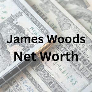 James Woods net worth