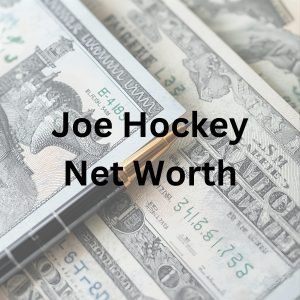 Joe Hockey net worth