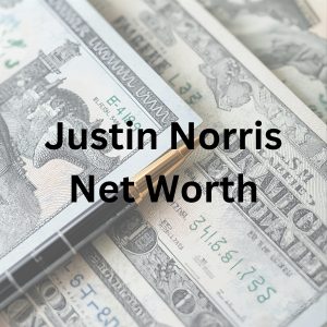 Justin Norris net worth