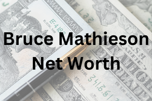 Bruce Mathieson net worth