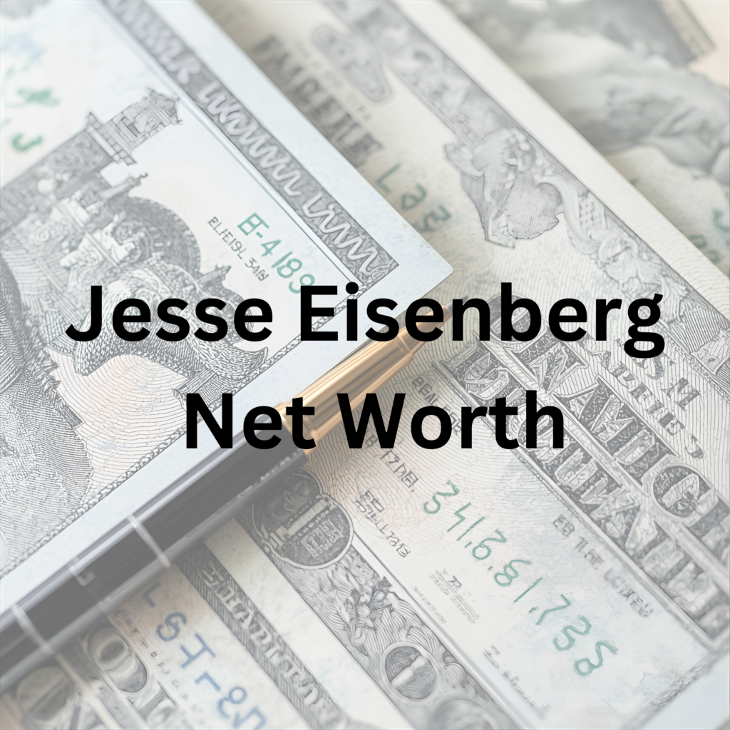 Jesse Eisenberg net worth