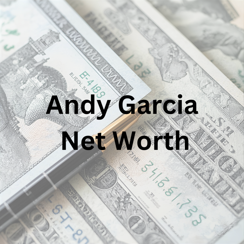 Andy Garcia net worth