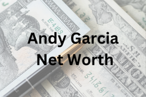 Andy Garcia net worth