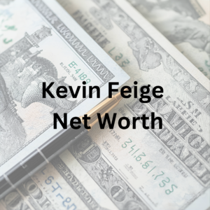 Kevin Feige net worth as a producer and president of Marvel Studios