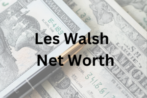 Les Walsh net worth