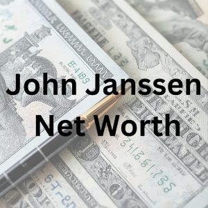 John Janssen net worth