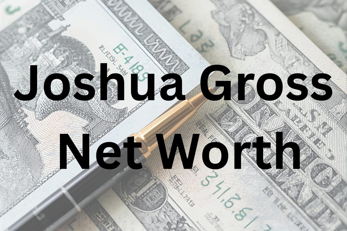Joshua Gross net worth