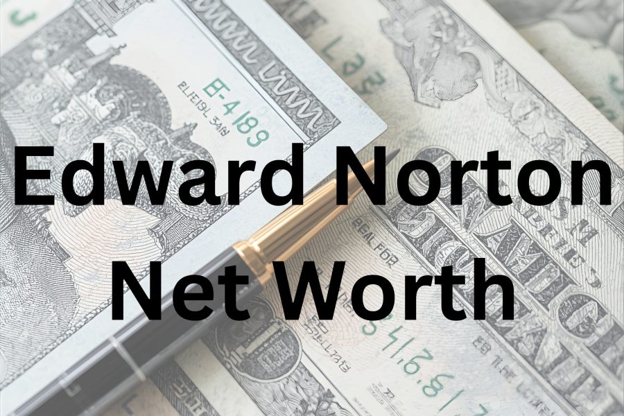 Edward Norton net worth