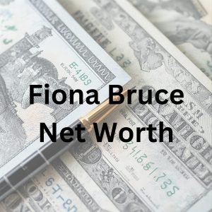 Fiona Bruce net worth