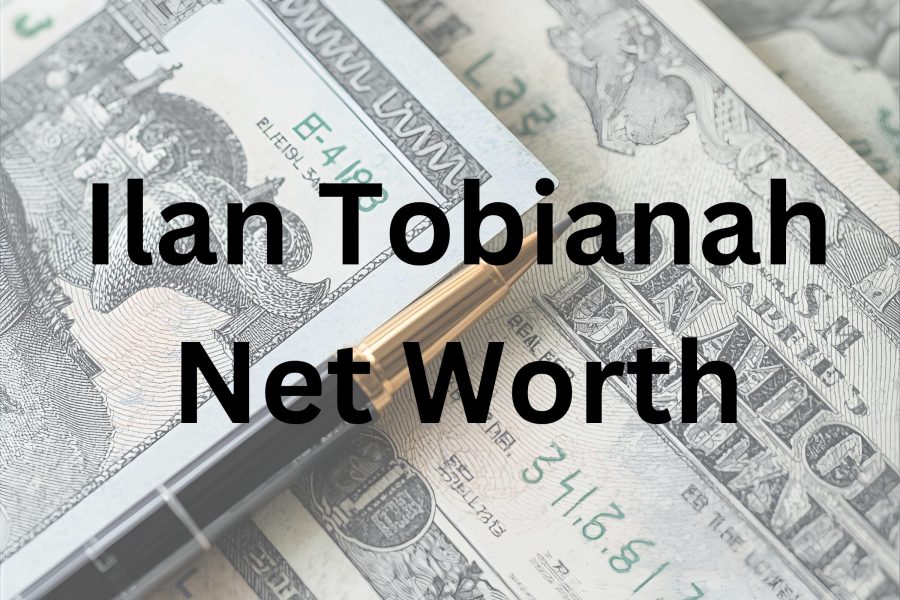 Ilan Tobianah net worth