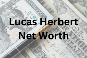 Lucas Herbert net worth