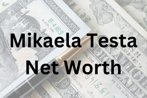 Mikaela Testa net worth