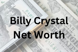 Billy Crystal net worth