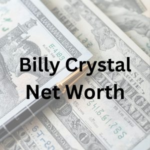 Billy Crystal net worth and filmmaking career