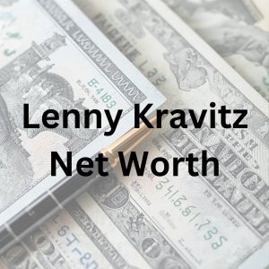 Lenny Kravitz net worth, music career and other ventures