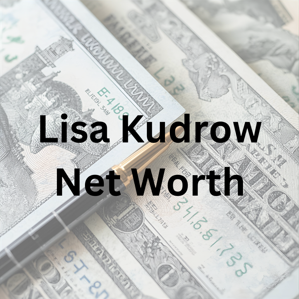 Lisa Kudrow net worth