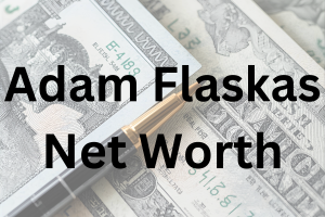 Adam Flaskas net worth