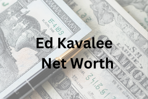 Ed Kavalee net worth