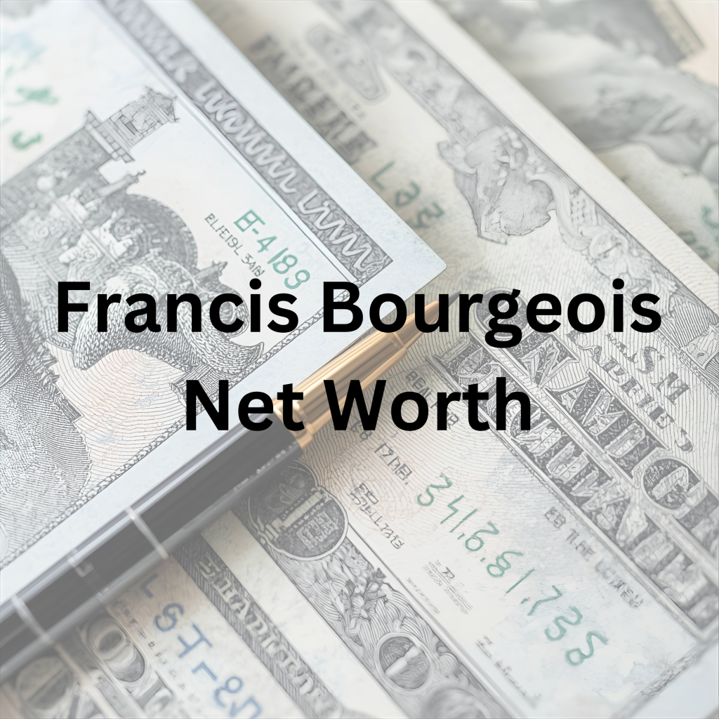 Francis Bourgeois net worth