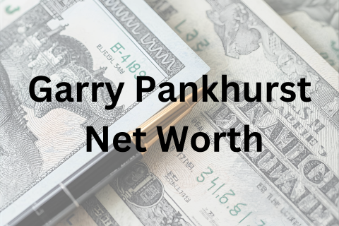 Garry Pankhurst net worth