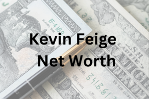 Kevin Feige net worth