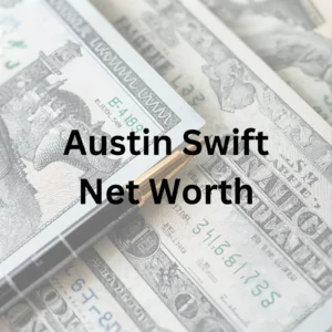 Austin Swift net worth and career