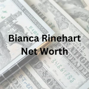 Bianca Rinehart net worth 2026: How wealthy is she?